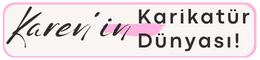 Karen'in Karikatür Dünyası!